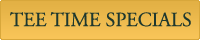 Click here for teetime specials